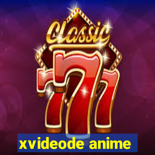 xvideode anime